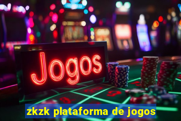 zkzk plataforma de jogos